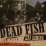 Dead Fish
