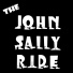 The John Sally Ride