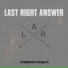 Last Right Answer