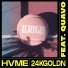 HVME, 24kGoldn feat. Quavo