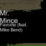 Mr. Mince feat. Mike Bend