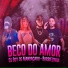 Os Boy de Mandacaru, Barbiezinha, DJ RUAN NO BEAT