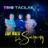 Trio Tacilak