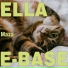 Ella, E-Base