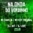 Mc Fefe Original, Mc Danflin, DJ VDR feat. DJ DN7