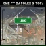 SME feat. TOFs, DJ Folex