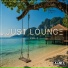 JUST LOUNGE