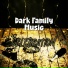 Dark family music