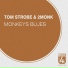 Tom Strobe, 2MONK