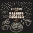 SHABBY ROASTER