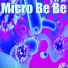 Micro Be Be