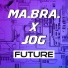 07. Jog & Ma.Bra
