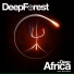 Deep Forest feat. Wasis Diop