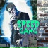 SPEED GANG