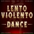 Lento Violento, Gigi D'Agostino
