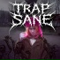 Trap Sane