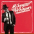 Mikey Whisper & the Sweet Nothings, Mike Fuller
