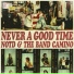 NOTD, The Band Camino