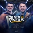 ZÉ NETO E VINICIUS