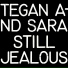 Tegan and Sara
