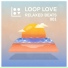 LOOP LOVE