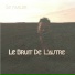 Le Bruit De L'autre