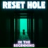 Reset Hole