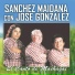 Sanchez Maidana feat. José González