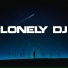 Lonely Dj