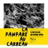 Fidel Fourneyron, La Fanfare Au Carreau