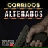 30 Corridos Alterados