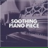 Cinematic Piano, Thoughtful Piano, Calm Piano