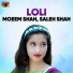 Moeem Shah, Saleh Shah