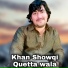 Khan Showqi Quetta Wala