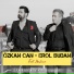 Erol Budan, Özkan Can feat. Mahraz