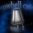 Cowbell Cult,Vol.1