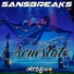 SANSBREAKS
