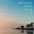 Cold Water Worship