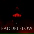 faddei flow
