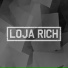 Loja Rich