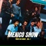 Mexico Show