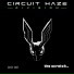 Circuit Haze
