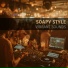 Soapy Style