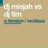DJ Misjah, DJ Tim