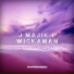J Majik & Wickaman ft. Sudden Def