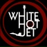 WHITE HOT JET
