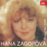 Hana Zagorová, Stanislav Hložek, Petr Kotvald