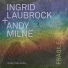 Ingrid Laubrock, Andy Milne