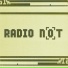 Radio Not