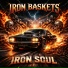 Iron baskets